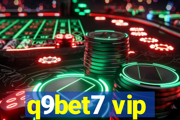 q9bet7 vip